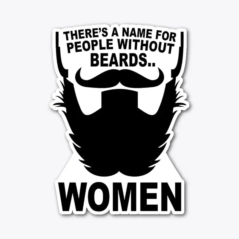 There's a name for people without BEARDS